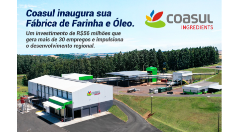 COASUL INAUGURA FÁBRICA DE FARINHAS E ÓLEOS EM SÃO JOÃO E AMPLIA CADEIA INDUSTRIAL